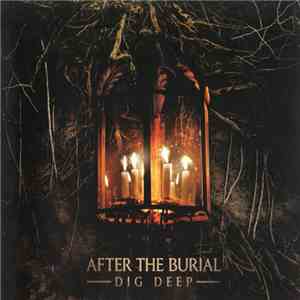 After The Burial - Dig Deep