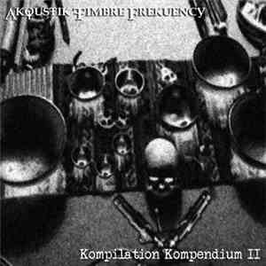 Akoustik Timbre Frekuency - Kompilation Kompendium Vol. II