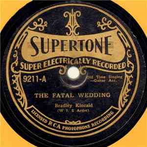 Bradley Kincaid - The Fatal Wedding / Barbara Allen