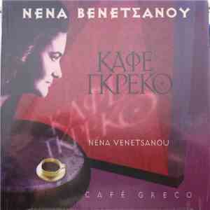Νένα Βενετσάνου - Καφέ Γκρέκο Cafe Greco