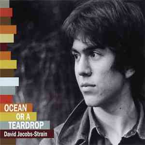 David Jacobs-Strain - Ocean Or A Teardrop