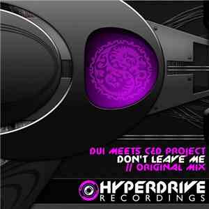DUi  Meets C&D Project - Don't Leave Me