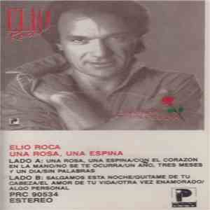 Elio Roca - Una Rosa, Una Espina