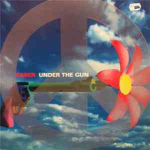 Faber  - Under The Gun