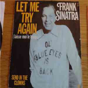 Frank Sinatra - Let Me Try Again (Laisse Moi Le Temps) / Send In The Clowns
