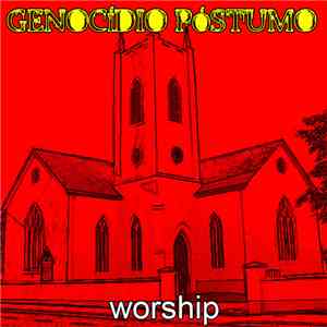 Genocídio Póstumo - Worship