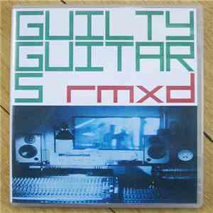 Guilty Guitars - rmxd