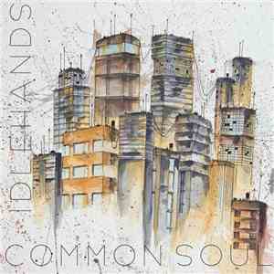 Idlehands - Common Soul