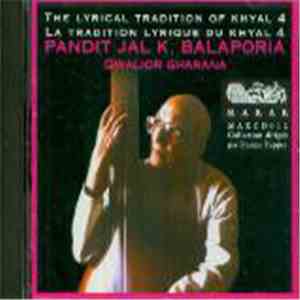 Jal K. Balaporia - The Lyrical Tradition Of Khyal / La Tradition Lyrique Du ...