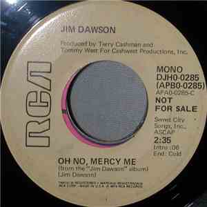 Jim Dawson  - Oh No, Mercy Me