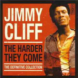 Jimmy Cliff - The Harder They Come: The Definitive Collection