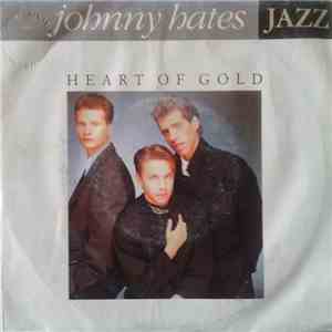 Johnny Hates Jazz - Heart Of Gold