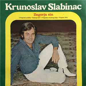 Krunoslav Slabinac - Zagorja Sin / Teku Dani, Teku Cajti