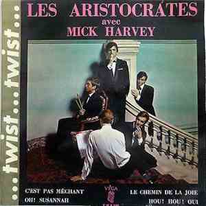 Les Aristocrates  Avec Mick Harvey  - C'Est Pas Méchant