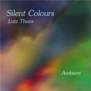 Lutz Thuns - Silent Colours
