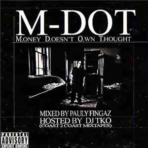 M-Dot - M.oney D.oesn't O.wn T.hought