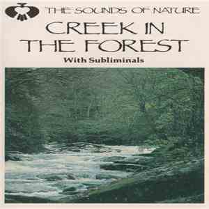 No Artist - Creek In The Forest: The Sounds Of Nature With Subliminals