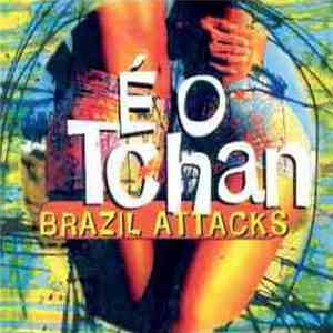 É O Tchan - É O Tchan (Brazil Attacks)