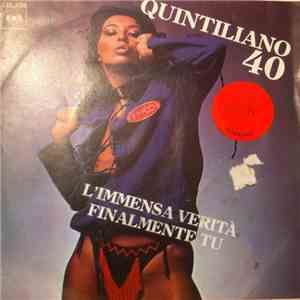 Quintiliano 40 - L'Immensa Verità / Finalmente Tu