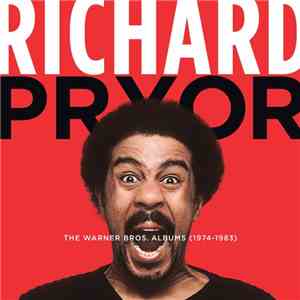 Richard Pryor - The Warner Bros. Albums (1974-1983)