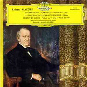 Richard Wagner - Orchestre Philarmonique De Berlin, Rafael Kubelik - Siegfr ...