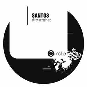 Santos - Dirty Scotch EP