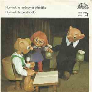 Spejbl A Hurvínek - Hurvínek A Neúnavná Mánička / Hurvínek Hraje Divadlo