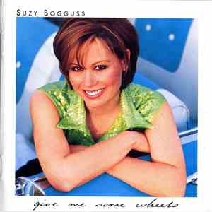 Suzy Bogguss - Give Me Some Wheels