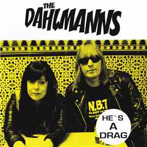 The Dahlmanns - He's A Drag