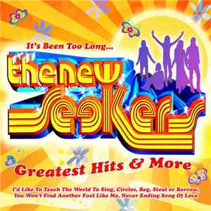 The New Seekers - It's Been Too Long... The Greatest Hits And More