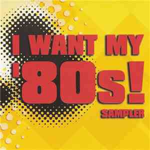 Various - I Want My '80s! - Sampler