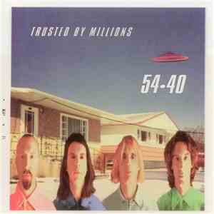 54-40 - Trusted By Millions