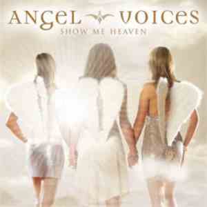 Angel Voices - Show Me Heaven