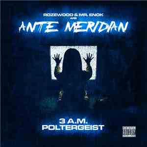 Ante Meridian - 3 A​.​M. Poltergeist