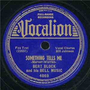 Bert Block And His Bell Music - Something Tells Me