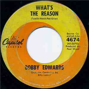 Bobby Edwards  - What's The Reason
