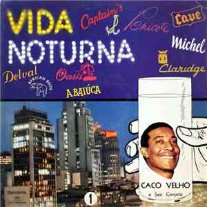 Caco Velho e Seu Conjunto - Vida Noturna 1