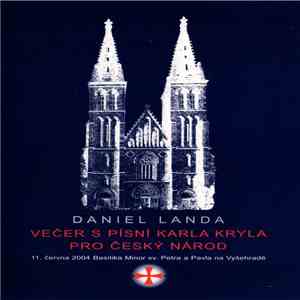 Daniel Landa - Večer S Písní Karla Kryla Pro Český Národ