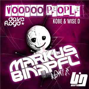 Dave Floyd ★ Kobe & Wise D - Voodoo People (Markus Binapfl Remix)