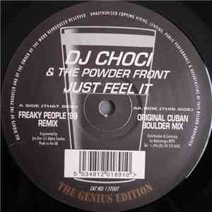 DJ Choci & The Powder Front - Just Feel It 'The Genius Edition'