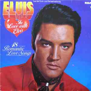 Elvis Presley - In Love With Elvis. 18 Romantic Love Songs