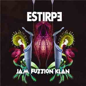Estirpe - Jam Fuzzion Klan