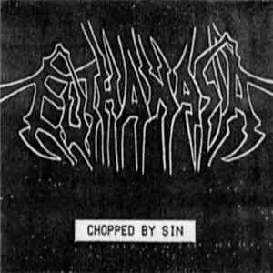 Euthanasia  - Chopped By Sin