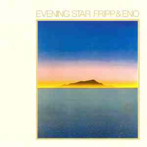 Fripp & Eno - Evening Star