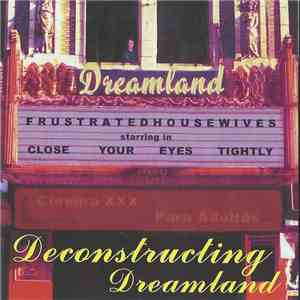 Frustrated Housewives - Deconstructing Dreamland