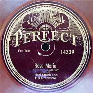 Harl Smith And His Orchestra - Rose Marie / Bring Back Those Rock-A-Bye Bab ...