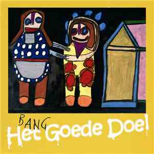 Het Goede Doel - Bang