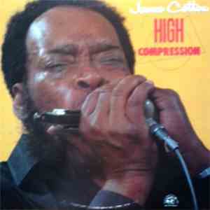 James Cotton - High Compression