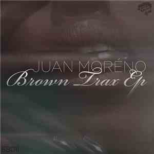 Juan Moréno - Brown Trax EP