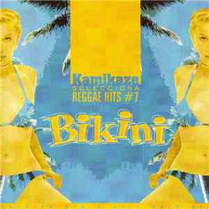 Kamikaze  - Bikini - Kamikaze Sellecciona Reggae Hits #7